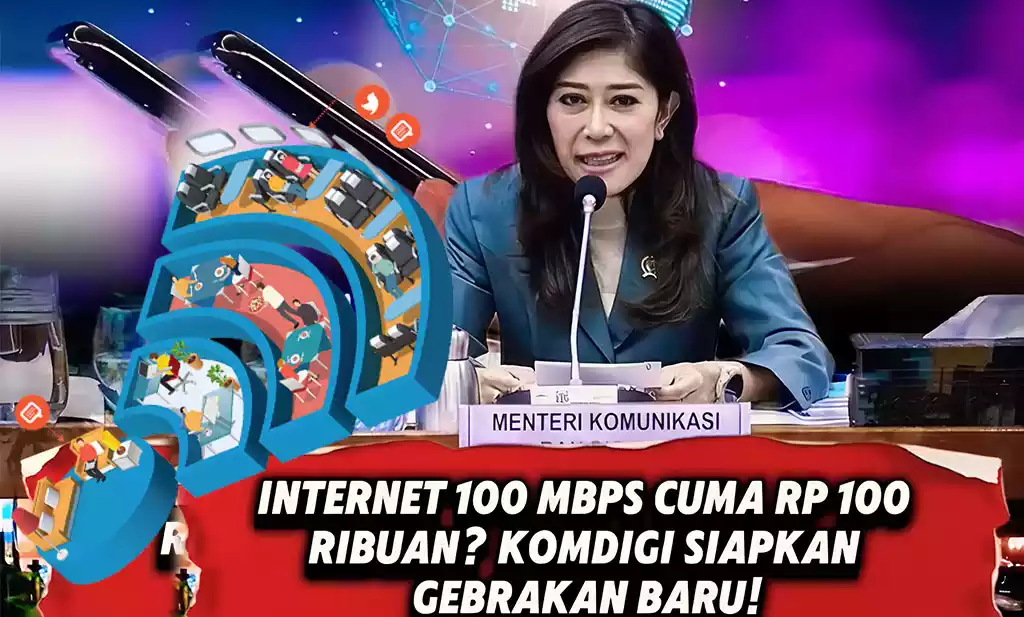 Internet 100 Mbps Komdigi Hanya Rp100 Ribuan